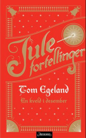 En kveld i desember av Tom Egeland (Ebok)