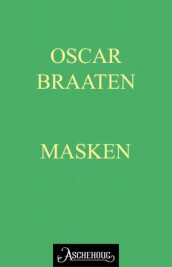Masken av Oskar Braaten (Ebok)