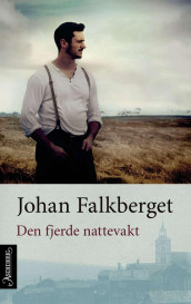 Den fjerde nattevakt av Johan Falkberget (Heftet)