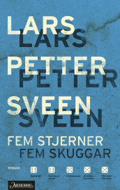 Fem stjerner : roman ; Fem skuggar av Lars Petter Sveen (Heftet)