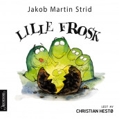 Lille Frosk av Jakob Martin Strid (Nedlastbar lydbok)