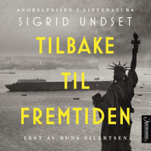 Tilbake til fremtiden av Sigrid Undset (Nedlastbar lydbok)