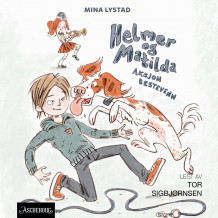 Helmer og Matilda av Mina Lystad (Nedlastbar lydbok)