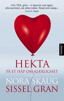 Hekta på et håp om kjærlighet av Sissel Gran og Nora Skaug (Heftet)