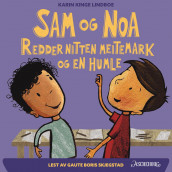 Sam og Noa redder nitten meitemark og en humle av Karin Kinge Lindboe (Nedlastbar lydbok)