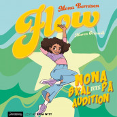 Mona skal ikke på audition! av Mona Berntsen og Maren Ørstavik (Nedlastbar lydbok)