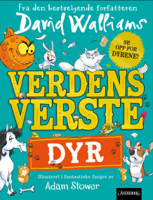Verdens verste dyr av David Walliams (Innbundet)