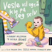 Vesle vil også kle på seg selv av Nora Dåsnes og Hannah Mileman (Nedlastbar lydbok)