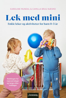 Lek med mini av Karoline Mundal og Camilla Bruu Næsmo (Innbundet)