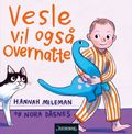 Vesle vil også overnatte av Hannah Mileman (Kartonert)