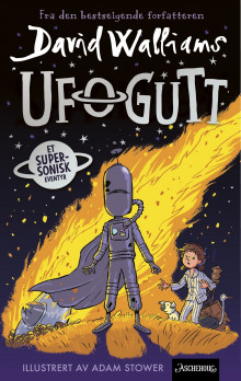 Ufogutt av David Walliams (Innbundet)