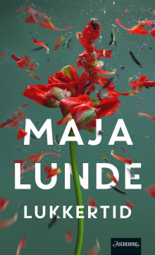 Lukkertid av Maja Lunde (Innbundet)