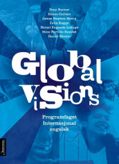 Global visions av Tony Burner, Elaine Carlsen, James Stephen Henry, Julia Kagge, Namal Suganda Lokuge, Stine Pernille Raustøl og Daniel Weston (Heftet)