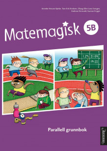 Matemagisk 5B av Annette Hessen Bjerke, Tom-Erik Kroknes, Olaug Ellen Lona Svingen, Andreas Hernvald og Gunnar Kryger (Fleksibind)