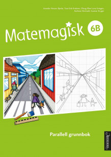 Matemagisk 6B av Annette Hessen Bjerke, Tom-Erik Kroknes, Olaug Ellen Lona Svingen, Andreas Hernvald, Gunnar Kryger, Hans Persson og Lena Zetterquist (Fleksibind)