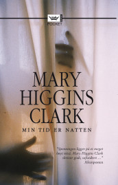 Min tid er natten av Mary Higgins Clark (Innbundet)