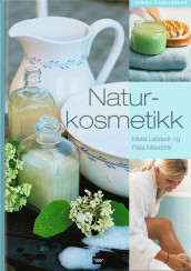 Naturkosmetikk av Maria Løfstedt og Pálla Másdóttir (Innbundet)