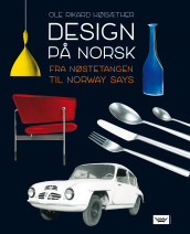 Design på norsk av Ole Rikard Høisæther (Heftet)