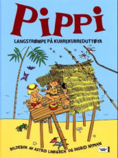 Pippi Langstrømpe på Kurrekurreduttøya av Astrid Lindgren (Innbundet)