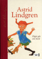 Pippi går om bord av Astrid Lindgren (Innbundet)