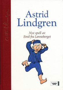 Nye spell av Emil fra Lønneberget av Astrid Lindgren (Innbundet)