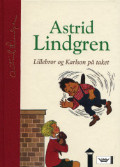 Lillebror og Karlson på taket av Astrid Lindgren (Innbundet)