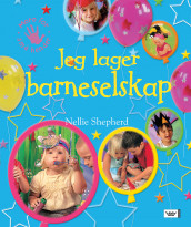 Jeg lager barneselskap av Nellie Shepherd (Innbundet)