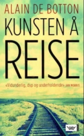 Kunsten å reise av Alain De Botton (Innbundet)