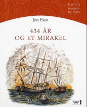 434 år og et mirakel av Jon Ewo (Innbundet)