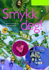 Smykk deg! av Maria Løfstedt og Palla Másdóttir (Innbundet)