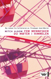 Fem mennesker du møter i himmelen av Mitch Albom (Heftet)