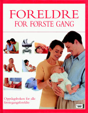 Foreldre for første gang av Miriam Stoppard (Innbundet)