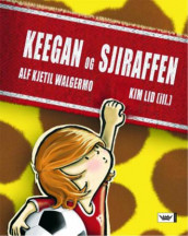 Keegan og sjiraffen av Alf Kjetil Walgermo (Innbundet)