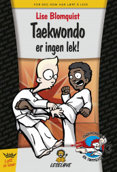 Taekwondo er ingen lek! av Lise Blomquist (Innbundet)