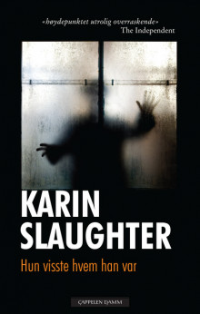 Hun visste hvem han var av Karin Slaughter (Innbundet)