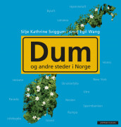 Dum av Silje Kathrine Sviggum og Knut Egil Wang (Heftet)