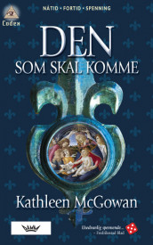 Den som skal komme av Kathleen McGowan (Heftet)