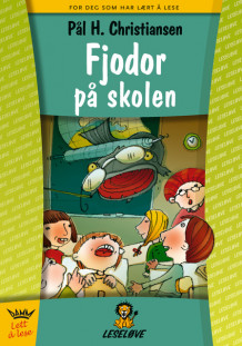 Leseløve - Fjodor på skolen av Pål H. Christiansen (Innbundet)