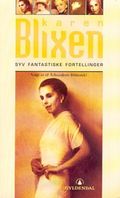 Syv fantastiske fortellinger av Karen Blixen (Heftet)