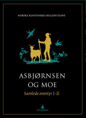Samlede eventyr. Bd. 1-2 av Peter Christen Asbjørnsen og Jørgen Moe (Innbundet)