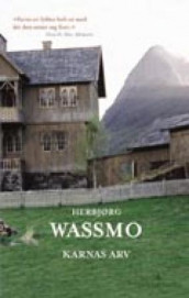 Karnas arv av Herbjørg Wassmo (Innbundet)