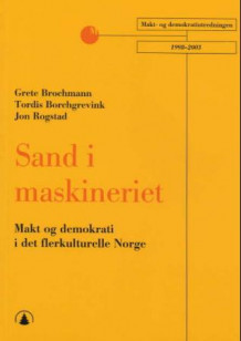 Sand i maskineriet av Grete Brochmann, Tordis Borchgrevink og Jon Rogstad (Heftet)