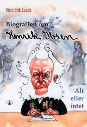 Henrik Ibsen av Stein Erik Lunde (Innbundet)