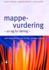 Mappevurdering - av og for læring av Anton Havnes, Per Lauvås og Inger Taasen (Heftet)
