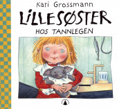 Lillesøster hos tannlegen av Kari Grossmann (Innbundet)