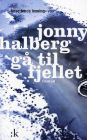 Gå til fjellet av Jonny Halberg (Heftet)