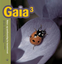 Gaia 3 av Dagny Holm, Inger Kristine Jensen, Marit Johnsrud, Guri Langholm, Ingrid Spilde, Anne-Elisabeth Utklev og Berit Bungum (Innbundet)