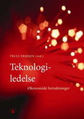 Teknologiledelse av Truls Erikson (Heftet)