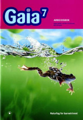 Gaia 7 av Berit Bungum, Arnfinn Christensen og Ingrid Spilde (Heftet)
