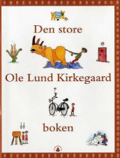 Den store Ole Lund Kirkegaard-boken av Ole Lund Kirkegaard (Innbundet)